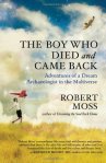 The Boy Who Died and Came Back by Robert Moss